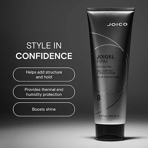 Image 2 - Image shows a black tube of Joico Firm Styling Gel with text reading STYLE IN CONFIDENCE, Helps add structure and hold, Provides thermal and humidity protection, Boosts shine, JOICO FIRM STYLING GEL GEL COIFFANT À TENUE FERME GEL DE FIJACIÓN FIRME 8 8.5 fl oz / 250 ml e.