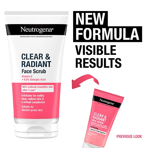 Image 1 - A promotional image displays an upright white and pink tube of Neutrogena Clear & Radiant Face Scrub, labeled Neutrogena DEVELOPED WITH DERMATOLOGISTS CLEAR & RADIANT Face Scrub Vitamin C + 0.5% Salicylic Acid, along with text 86% noticed smoother skin after 1 use*, Exfoliates for visibly clear, radiant skin & a refined complexion, Suitable for blemish-prone skin, positioned next to a smaller, angled pink tube of the previous look, labeled Neutrogena CLEAR & RADIANT FACE SCRUB Glow Boosting Lemon C & Pink Grapefruit For normal skin Oil-free, with a pink arrow connecting them and prominent text NEW FORMULA VISIBLE RESULTS. Image 2 - A pink-themed image features a Neutrogena Clear & Radiant Face Scrub tube and a Neutrogena Clear & Radiant Face Wash bottle displayed on pink blocks; the image includes prominent text Clinically Proven For More Radiant Skin, and smaller product text that reads New Formula, Neutrogena, Developed with Dermatologists, Vitamin C + 0.5% Salicylic Acid, 86% noticed smoother skin after 1 use, Exfoliates for a visibly clear, radiant skin & a refined complexion, Suitable for blemish-prone skin, Softer and smoother skin in 1 week, and Gently cleanses for a visibly clearer and more radiant complexion.