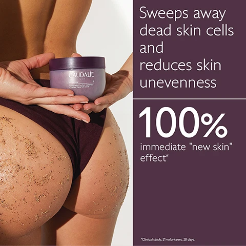 Image 1 - A person holding a jar of Caudalie body scrub near their thigh, which is covered in exfoliating particles, with text that reads Sweeps away dead skin cells and reduces skin unevenness and 100% immediate new skin effect*.
Image 2 - An image of two jars of Caudalie skincare products, with the top jar containing a honey and brown sugar scrub, and the bottom jar containing a grape seed oil body scrub; text on the left reads GRAPE SEED OIL Nourishing and antioxidant and text on the right reads HONEY Softens.
Image 3 - Image shows three skincare products from CAUDALIE: a tube of Deep Cleansing Exfoliator, a tube of Gentle Buffing Cream, and a jar of Crushed Cabernet Scrub, with the text which scrub to choose? above them.
Image 4 - A display of four skincare and wellness products from Caudalie, including a Lift & Firm Body Cream, Contouring Concentrate, Crushed Cabernet Scrub, and Draining Organic Herbal Tea, with corresponding numbers and descriptions beside each item.