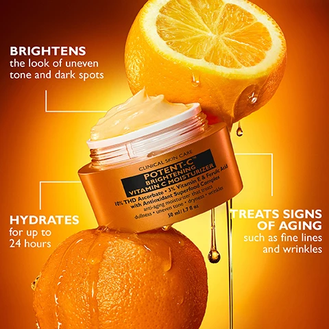 Image 1 - An open jar of brightening moisturizer with a creamy texture is shown next to whole and sliced oranges, with text highlighting benefits that include brightening uneven tone and dark spots, hydrating for up to 24 hours, and treating signs of aging such as fine lines and wrinkles.
Image 2 - Image shows two jars of Peter Thomas Roth skincare products on an orange background; the jar on the left is labeled NEW & IMPROVED and features a list of benefits including 10% THD Ascorbate Vitamin C and 24-hour hydration, while the jar on the right is labeled ORIGINAL with similar ingredients listed.
Image 3 - An orange background features a creamy, light orange substance shaped like a smear, with a wedge of grapefruit, an orange slice, and a lemon slice placed around it, along with text that reads 10% THD ASCORBATE VITAMIN C helps brighten the look of skin and defy signs of aging, 3% VITAMIN E & FERULIC ACID boost Vitamin C performance, and ANTIOXIDANT SUPERFOOD COMPLEX helps maintain and enhance brightening results.
Image 4 - An overhead close-up of a smooth, creamy yellow substance showing waves and ridges, with the text Medium-weight cream texture and an arrow pointing to the textured area.
Image 5 - A split image shows a woman’s face on the left labeled BEFORE with visible freckles and uneven skin tone, and on the right labeled AFTER 4 WEEKS* with clearer skin, against a bright orange background; additional text at the bottom states *Unretouched photos. Individual results may vary.
Image 6 - Image shows a jar of Potent-C Brightening Vitamin C Moisturizer placed above a fresh orange slice with bright orange and yellow background; visible text reads HOW TO USE Apply this facial moisturizer with Vitamin C twice daily to face and neck with continued use. *For external use only. CLINICAL SKIN CARE POTENT-C™ BRIGHTENING VITAMIN C MOISTURIZER 10% THD Ascorbate 3% Vitamin E & Ferulic Acid with Antioxidant Superfood Complex anti-aging moisturizer that treats dullness uneven tone dryness wrinkles 50 ml / 1.7 oz PETER THOMAS ROTH Note: Due to the high potency of active ingredients, color may shift over time. This will not affect product performance.
Image 7 - Image shows three skincare products from Peter Thomas Roth arranged in a row with a beige background, labeled with POTENT-C™ ROUTINE at the top and steps indicated as STEP 1, STEP 2, and STEP 3; the products include Potent-C Power Scrub, Potent-C Power Serum, and Potent-C Power Cream.
Image 8 - Image shows two skincare products by Peter Thomas Roth: on the left is a jar of Potent-C Power Brightening Hydra-Gel Eye Patches and on the right is a jar of Potent-C Brightening Vitamin C Moisturizer, with the text STEP 4 above the eye patches and STEP 5 above the moisturizer.