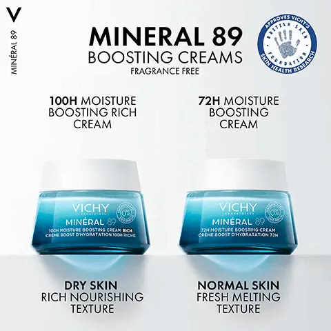 Image 1,  MINÉRAL 89 VICHY'S IN RESEA MINERAL 89 BOOSTING CREAMS FRAGRANCE FREE 100H MOISTURE BOOSTING RICH CREAM APPROVIS STIN HEALTH 72H MOISTURE BOOSTING CREAM VICHY LABORATOIRE MINÉRAL 89 JOCH MOISTURE BOOSTING CREAM RICH CREME BOOST D'HYDRATATION 100 RICHE VICHY MINÉRAL 89 72H MOISTURE BOOSTING CREAM CREME BOOST D'HYDRATATION 72H DRY SKIN RICH NOURISHING TEXTURE NORMAL SKIN FRESH MELTING TEXTURE Image 2,  STEP CLEANSER VICHY STEP STEP P3 STEP 4 SERUM DAY CREAM SUN CREAM PURETÉ THERMALE FOAMING CLEANSING CREAM A NETTOYANT 125ml VICHY V MINERAL 89 CLEANSE STRENGTHEN VICHY MINERAL 80 COME BOOST RATATION ON ONE MOISTURISE VICHY CAPITAL SOLEIL UV-AGE DAILY PROTECT